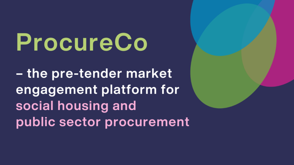 ProcureCo is the pre-tender market engagement platform for social housing and public sector procurement